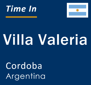 Current local time in Villa Valeria, Cordoba, Argentina