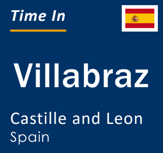 Current local time in Villabraz, Castille and Leon, Spain