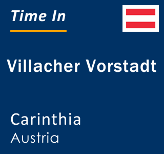 Current local time in Villacher Vorstadt, Carinthia, Austria