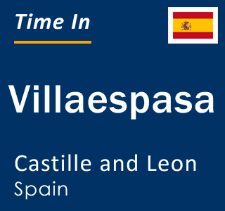 Current local time in Villaespasa, Castille and Leon, Spain