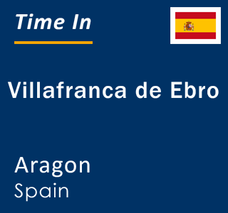 Current local time in Villafranca de Ebro, Aragon, Spain