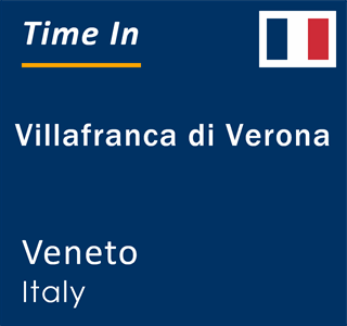 Current local time in Villafranca di Verona, Veneto, Italy