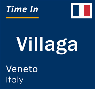 Current local time in Villaga, Veneto, Italy