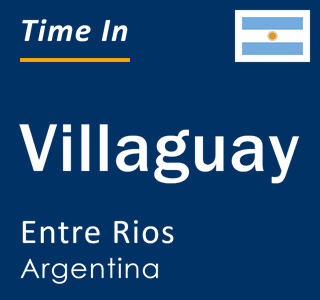 Current local time in Villaguay, Entre Rios, Argentina