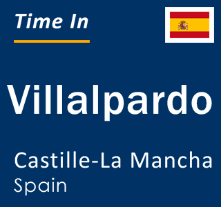 Current local time in Villalpardo, Castille-La Mancha, Spain