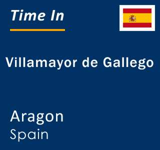 Current local time in Villamayor de Gallego, Aragon, Spain