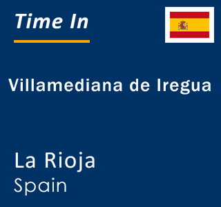 Current local time in Villamediana de Iregua, La Rioja, Spain