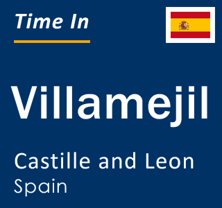 Current local time in Villamejil, Castille and Leon, Spain