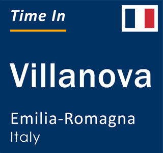 Current local time in Villanova, Emilia-Romagna, Italy