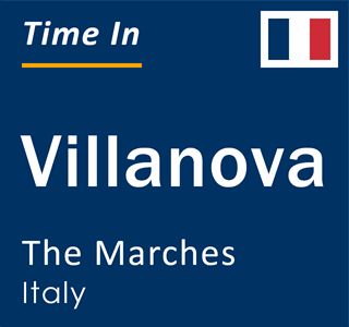 Current local time in Villanova, The Marches, Italy