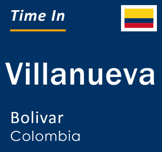 Current local time in Villanueva, Bolivar, Colombia