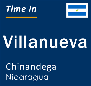 Current time in Villanueva, Chinandega, Nicaragua