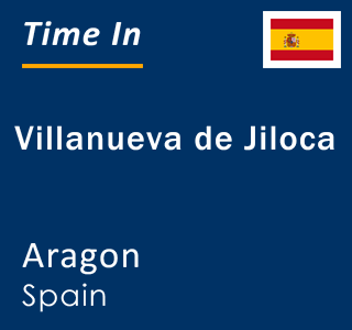 Current local time in Villanueva de Jiloca, Aragon, Spain