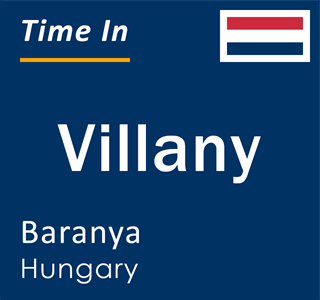 Current local time in Villany, Baranya, Hungary