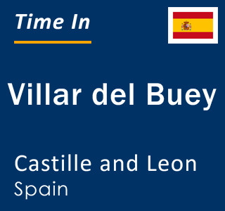 Current local time in Villar del Buey, Castille and Leon, Spain