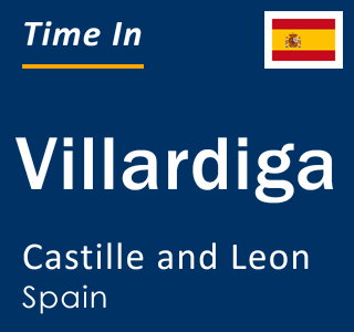 Current local time in Villardiga, Castille and Leon, Spain