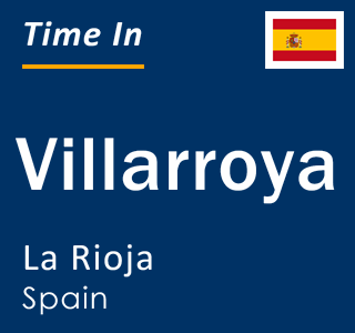 Current local time in Villarroya, La Rioja, Spain