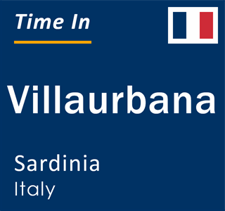 Current local time in Villaurbana, Sardinia, Italy