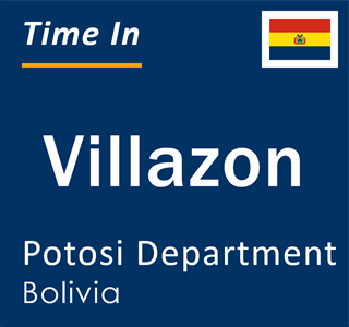 Current local time in Villazon, Potosi Department, Bolivia