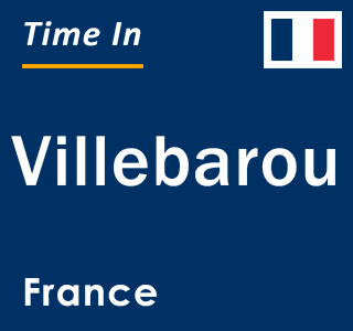 Current local time in Villebarou, France