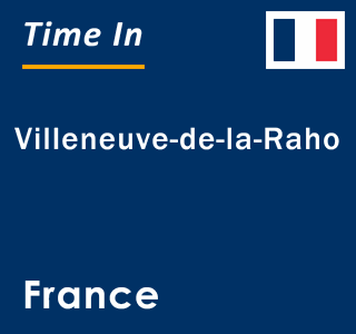 Current local time in Villeneuve-de-la-Raho, France
