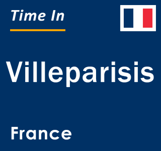 Current local time in Villeparisis, France