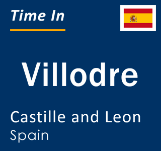 Current local time in Villodre, Castille and Leon, Spain