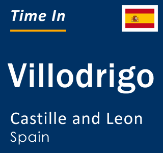 Current local time in Villodrigo, Castille and Leon, Spain