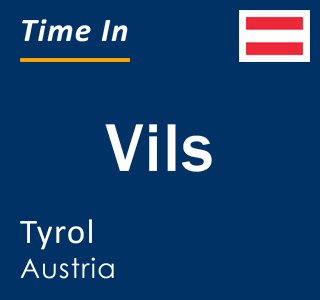 Current local time in Vils, Tyrol, Austria