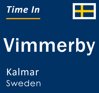 Current local time in Vimmerby, Kalmar, Sweden