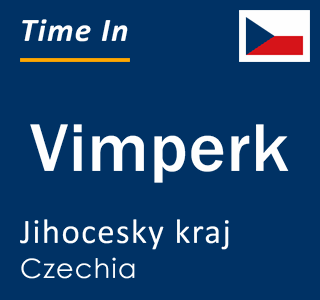 Current local time in Vimperk, Jihocesky kraj, Czechia