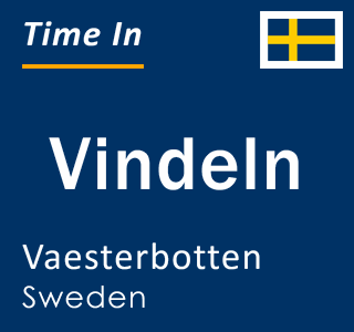 Current local time in Vindeln, Vaesterbotten, Sweden