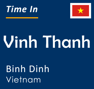 Current time in Vinh Thanh, Binh Dinh, Vietnam