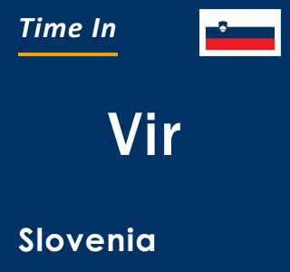 Current local time in Vir, Slovenia