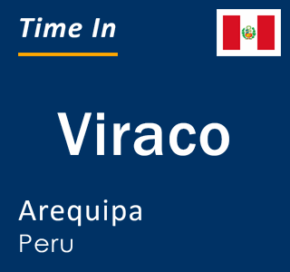 Current local time in Viraco, Arequipa, Peru
