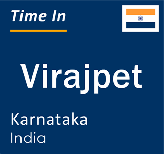 Current local time in Virajpet, Karnataka, India