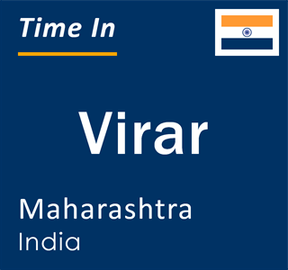 Current local time in Virar, Maharashtra, India