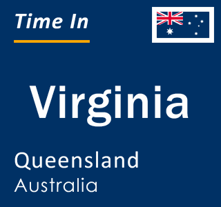 Current local time in Virginia, Queensland, Australia