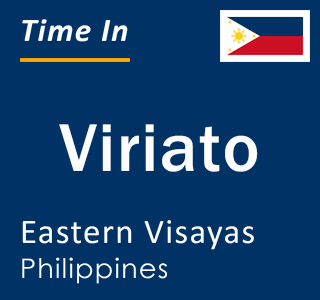 Current local time in Viriato, Eastern Visayas, Philippines