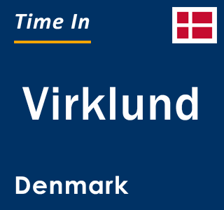 Current local time in Virklund, Denmark