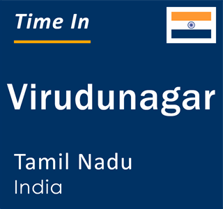 Current time in Virudunagar, Tamil Nadu, India