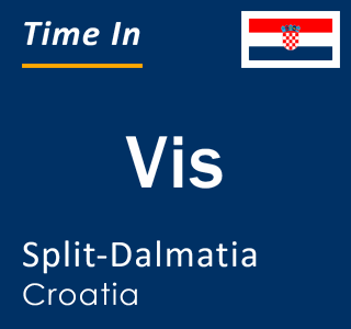 Current local time in Vis, Split-Dalmatia, Croatia