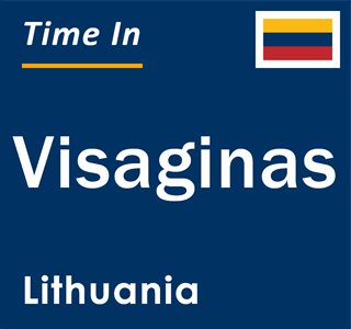 Current time in Visaginas, Lithuania
