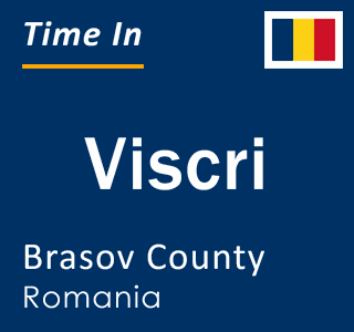 Current local time in Viscri, Brasov County, Romania