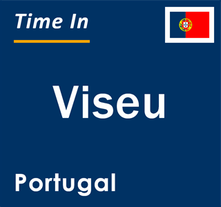 Current local time in Viseu, Portugal