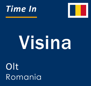 Current local time in Visina, Olt, Romania