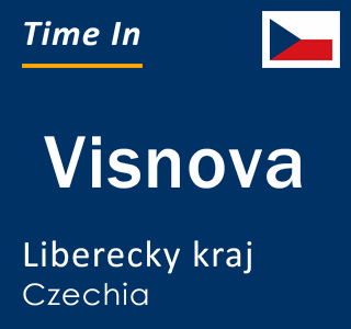 Current local time in Visnova, Liberecky kraj, Czechia