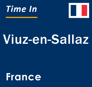 Current local time in Viuz-en-Sallaz, France