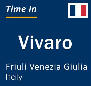 Current local time in Vivaro, Friuli Venezia Giulia, Italy