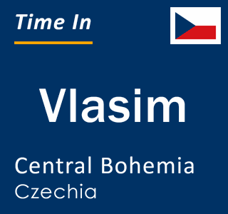 Current local time in Vlasim, Central Bohemia, Czechia